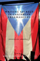Writing Secrecy in Caribbean Freemasonry /