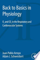 Back to basics in physiology : O₂ and CO₂ in the respiratory and cardiovascular systems /