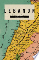 Lebanon : a country in fragments /