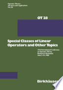 Special Classes of Linear Operators and Other Topics : 11th International Conference on Operator Theory Bucharest (Romania) June 2-12, 1986 /