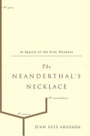 The Neanderthal's necklace : in search of the first thinkers /