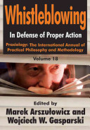 Whistleblowing : in defense of proper action /