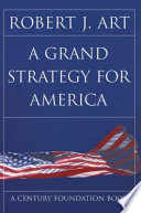 A grand strategy for America /