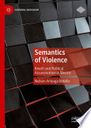 Semantics of Violence : Revolt and Political Assassination in Mexico /