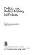 Politics and policy-making in Finland /