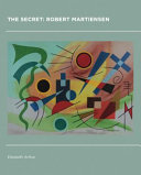 The secret : Robert Martiensen : in life a brilliant teacher and sportsman, but an elusive, enigmatic and eccentric intellectual : in death a secret life is revealed. /