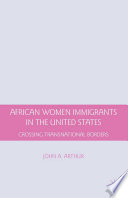 African Women Immigrants in the United States : Crossing Transnational Borders /