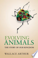 Evolving animals : the story of our kingdom /