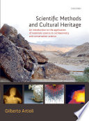 Scientific methods and cultural heritage : an introduction to the application of materials science to archaeometry and conservation science /
