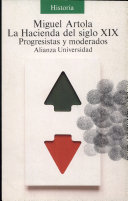 La hacienda del siglo XIX : progresistas y moderados /