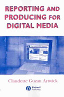 Reporting and producing for digital media /