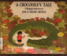 A crocodile's tale /