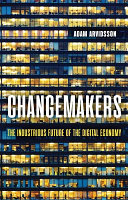Changemakers : the industrious future of the digital economy /