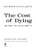 The cost of dying and what you can do about it.