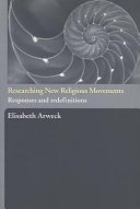 Researching new religious movements : responses and redefinitions /