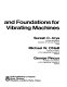 Design of structures and foundations for vibrating machines /