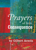 Prayers of little consequence /