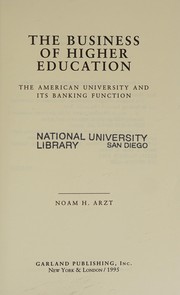 The business of higher education : the American university and its banking function /