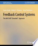 Feedback Control Systems : The MATLAB®/Simulink® Approach /