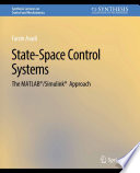 State-Space Control Systems : The MATLAB®/Simulink® Approach /