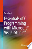 Essentials of C Programming with Microsoft® Visual Studio® /