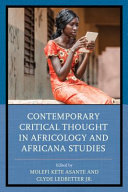 Contemporary critical thought in Africology and Africana studies /