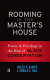 Rooming in the master's house : power and privilege in the rise of Black conservatism /