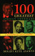 100 greatest African Americans : a biographical encyclopedia /