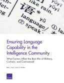Ensuring language capability in the intelligence community : what factors affect the best mix of military, civilians, and contractors? /