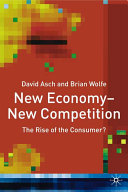 New economy--new competition : the rise of the consumer? /