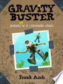 Gravity buster : journal #2 of a cardboard genius /