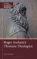 Roger Ascham's Themata theologica /