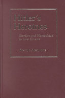 Hitler's heroines : stardom and womanhood in Nazi cinema /