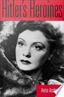 Hitler's heroines : stardom and womanhood in Nazi cinema /