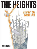 The heights : anatomy of a skyscraper /