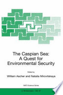 The Caspian Sea: A Quest for Environmental Security /