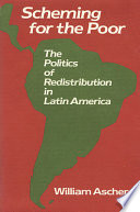 Scheming for the poor : the politics of redistribution in Latin America /