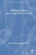 A history of Siena : from its origins to the present day /