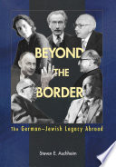 Beyond the border : the German-Jewish legacy abroad /