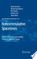 Noncommutative spacetimes : symmetries in noncommutative geometry and field theory /