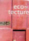 Eco-tecture : bioclimatic trends and landscape architecture in the year 2001 /