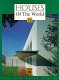 Houses of the world /