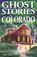 Ghost stories of Colorado /