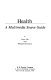 Health : a multimedia source guide /