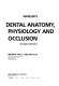 Wheeler's Dental anatomy, physiology, and occlusion.