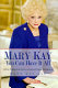Mary Kay, you can have it all : lifetime wisdom from America's foremost woman entrepreneur /