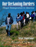 Our beckoning borders : illegal immigration to America /