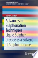 Advances in sulphonation techniques : liquid sulphur dioxide as a solvent of sulphur trioxide /