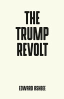 The Trump revolt /