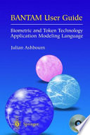 BANTAM user guide : biometric and token technology application modeling language /